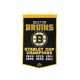 Boston Bruins - Dynasty Wool Banner - 24” x 38”